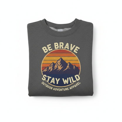 Be Brave Stay Wild Crewneck 1