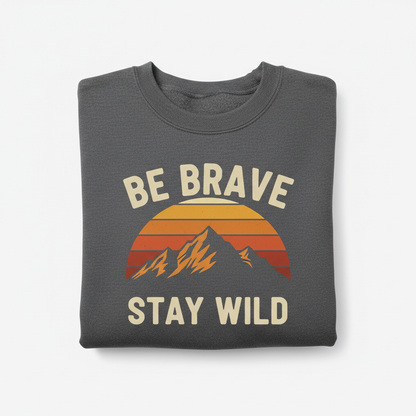 Be Brave Stay Wild Crewneck 2